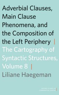 Produktbild: Adverbial Clauses, Main Clause Phenomena, and Composition of the Left Periphery