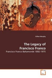 Produktbild: Murphy, G: The Legacy of Francisco Franco