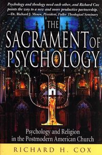 Produktbild: The Sacrament of Psychology: Psychology and Religion in the Postmodern American Church