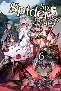 Produktbild: So I'm a Spider, So What?, Vol. 6 (Light Novel)