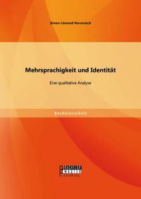 Produktbild: Mehrsprachigkeit und Identit&auml;t: Eine qualitative Analyse.