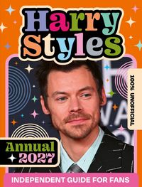 Produktbild: 100% Unofficial Harry Styles Annual 2027