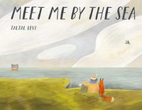 Bild vom Artikel Meet Me By the Sea vom Autor Taltal Levi