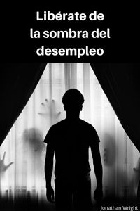 Produktbild: Lib&eacute;rate de la sombra del desempleo