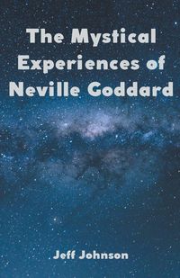 Produktbild: The Mystical Experiences of Neville Goddard
