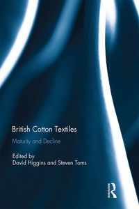 Produktbild: British Cotton Textiles: Maturity and Decline