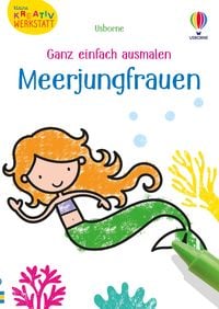 Produktbild: Kleine Kreativ-Werkstatt - Ganz einfach ausmalen: Meerjungfrauen