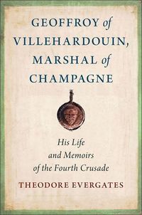 Produktbild: Evergates, T: Geoffroy of Villehardouin, Marshal of Champagn