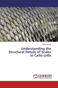 Produktbild: Understanding the Structural Details of Scales in Catla catla