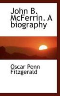Produktbild: John B. McFerrin. a Biography
