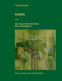 Produktbild: KOKIKI oder der Tag an dem die Erde sich verweigerte
