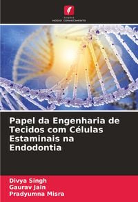 Produktbild: Papel da Engenharia de Tecidos com C&eacute;lulas Estaminais na Endodontia