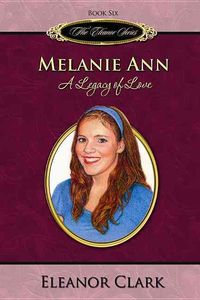 Produktbild: Melanie Ann: A Legacy of Love