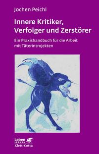 Produktbild: Innere Kritiker, Verfolger und Zerst&ouml;rer (Leben Lernen, Bd. 260)