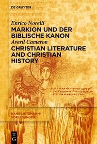 Produktbild: Markion und der biblische Kanon / Christian Literature and Christian History