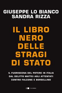 Produktbild: Il libro nero delle stragi di Stato. Il fuoriscena del potere in Italia dal delitto Mattei agli attentati contro Falcone e Borsellino