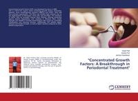 Produktbild: "Concentrated Growth Factors: A Breakthrough in Periodontal Treatment"
