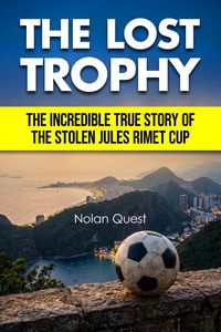 Produktbild: The Lost Trophy - The Incredible True Story of the Stolen Jules Rimet Cup