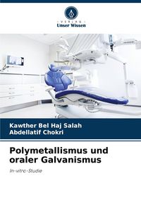 Produktbild: Polymetallismus und oraler Galvanismus