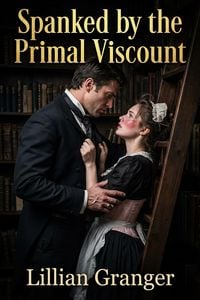 Produktbild: Spanked by the Primal Viscount