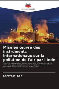 Produktbild: Mise en &iquest;uvre des instruments internationaux sur la pollution de l'air par l'Inde