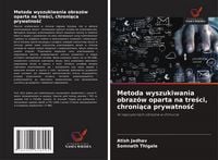 Produktbild: Metoda wyszukiwania obraz&oacute;w oparta na tre&iquest;ci, chroni&iquest;ca prywatno&iquest;&iquest;