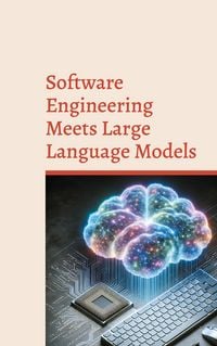 Produktbild: Software Engineering Meets Large Language Models