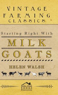 Produktbild: Starting Right With Milk Goats