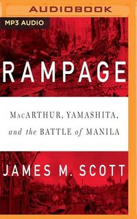 Bild vom Artikel Rampage: Macarthur, Yamashita, and the Battle of Manila vom Autor James M. Scott