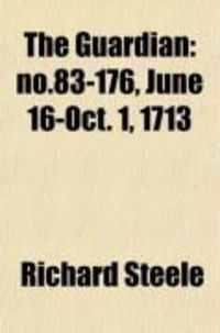 Produktbild: The Guardian: No.83-176, June 16-Oct. 1, 1713