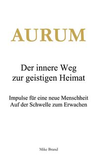 Produktbild: AURUM - Der innere Weg zur geistigen Heimat