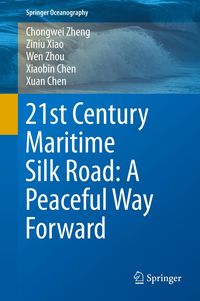 Bild vom Artikel 21st Century Maritime Silk Road: A Peaceful Way Forward vom Autor Chongwei Zheng