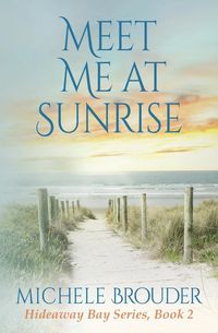 Produktbild: Meet Me At Sunrise (Hideaway Bay Book 2)