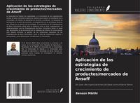 Produktbild: Aplicaci&oacute;n de las estrategias de crecimiento de productos/mercados de Ansoff