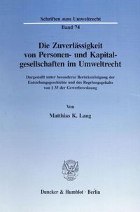 Produktbild: Die Zuverl&auml;ssigkeit von Personen- und Kapitalgesellschaften im Umweltrecht.
