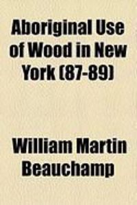 Produktbild: Aboriginal Use of Wood in New York (87-89)