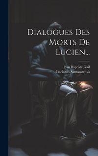 Produktbild: Dialogues Des Morts De Lucien...