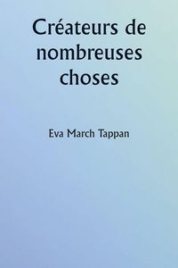 Produktbild: Cr&eacute;ateurs de nombreuses choses