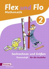 Produktbild: Flex und Flo. Sachrechnen und Gr&ouml;&szlig;en 2: F&uuml;r die Ausleihe