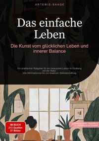 Produktbild: Das einfache Leben: Die Kunst vom gl&uuml;cklichen Leben und innerer Balance