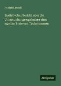 Produktbild: Statistischer Bericht uber die Untersuchungsergebnisse einer zweiten Serie von Taubstummen