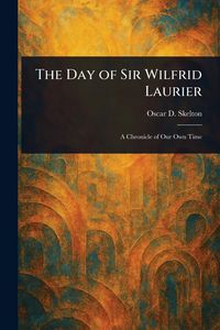 Produktbild: The Day of Sir Wilfrid Laurier