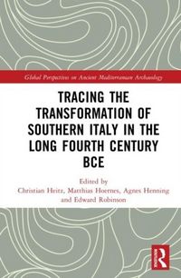 Produktbild: Tracing the Transformation of Southern Italy in The Long Fourth Century BCE
