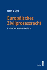 Bild vom Artikel Europäisches Zivilprozessrecht vom Autor Peter G. Mayr
