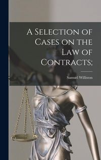 Produktbild: A Selection of Cases on the law of Contracts;