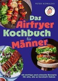 Produktbild: Das Airfryer-Kochbuch f&uuml;r M&auml;nner