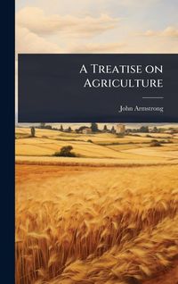 Produktbild: A Treatise on Agriculture