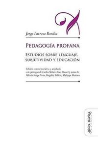 Produktbild: Pedagog&iacute;a profana : estudios sobre lenguaje, subjetividad y educaci&oacute;n