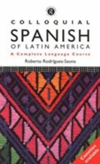 Produktbild: Rodriguez-Saona, R: Colloquial Spanish of Latin America