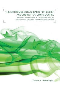 Produktbild: The Epistemological Basis for Belief according to John's Gospel